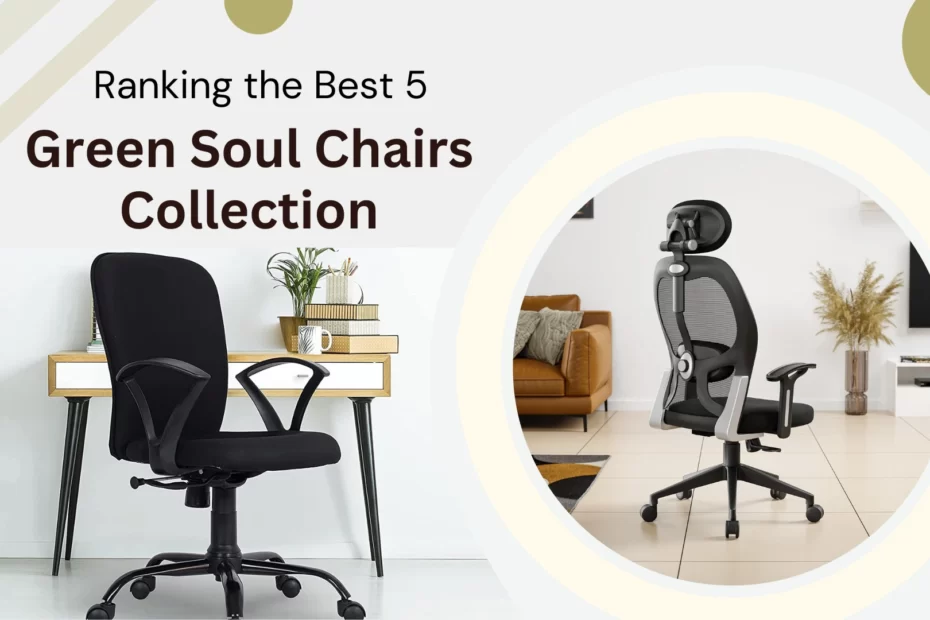 Top 5 Green Soul Chairs